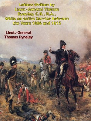 cover image of Letters Written by Lieut.-General Thomas Dyneley, C.B., R.A.